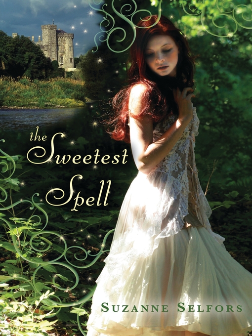 Title details for The Sweetest Spell by Suzanne Selfors - Wait list